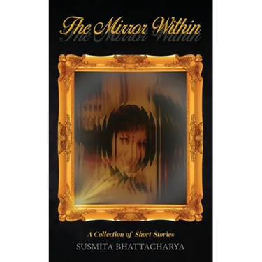The Mirror Within - A Collection of Short Stories