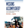 Missions Accomplished?: The United States and Iraq Since World War I