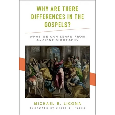 Why Are There Differences in the Gospels?: What We Can Learn from Ancient Biography