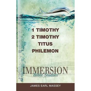 Immersion Bible Studies: 1 & 2 Timothy, Titus, Philemon