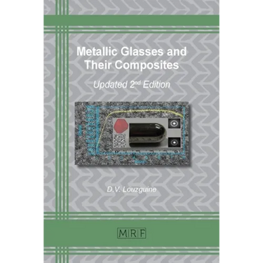 Metallic Glasses and Their Composites: 2nd updated and extended edition