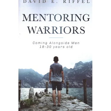 Mentoring Warriors: Coming Alongside men 18-30 years old
