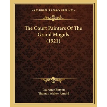 The Court Painters Of The Grand Moguls (1921)