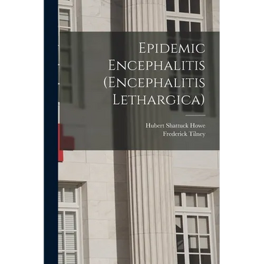 Epidemic Encephalitis (Encephalitis Lethargica)