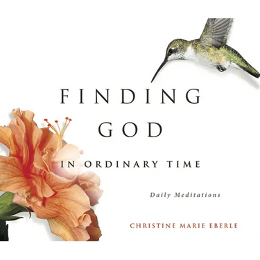 Finding God in Ordinary Time