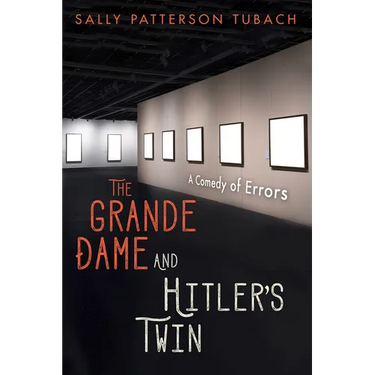 The Grande Dame and Hitler's Twin: A Comedy of Errors