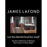 Let the World Fend for Itself: Big Ron's Baltimore: A Working Man's View of Urban Blight