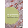 The Archaeology of Personhood: An Anthropological Approach