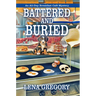 Battered and Buried