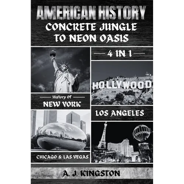 American History: 4-In-1 History Of New York, Los Angeles, Chicago & Las Vegas