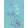 Love, Lose, Live