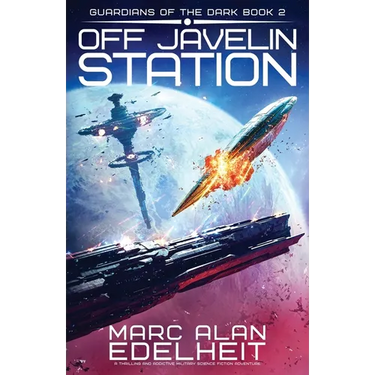 Off Javelin Station: A thrilling and addictive military science fiction adventure
