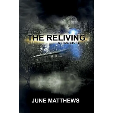 The Reliving: A True Story