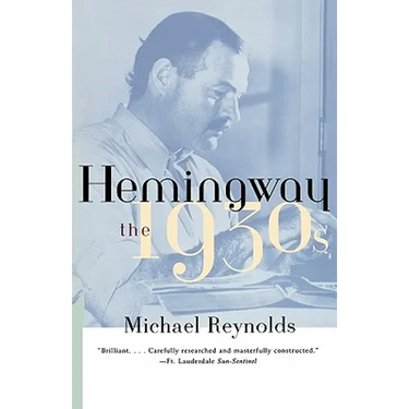 Hemingway: The 1930s