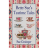 Betty Sue's Teatime Tales