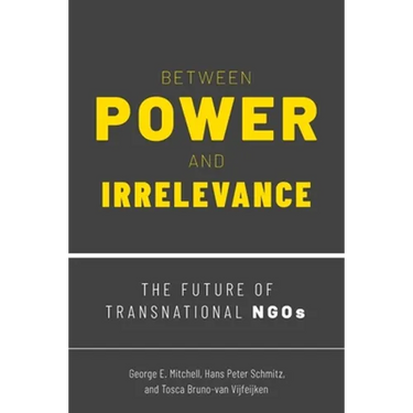 Between Power and Irrelevance: The Future of Transnational NGOs