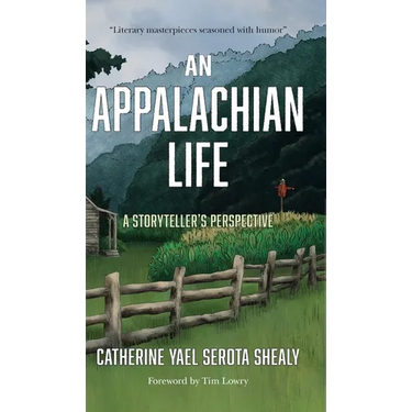 An Appalachian Life: A Storyteller's Perspective