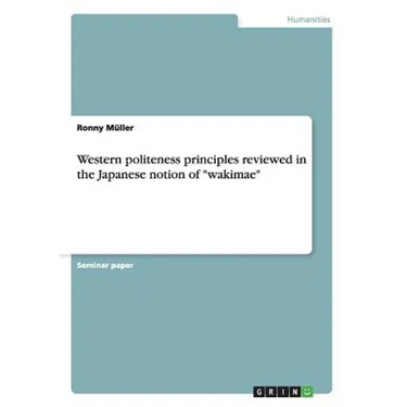 Western politeness principles reviewed in the Japanese notion of "wakimae"