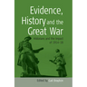 Evidence, History and the Great War: Historians and the Impact of 1914-18