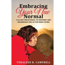 Embracing Your New Normal: A 21 Day Devotional to Support and Encourage You as You Keep Living