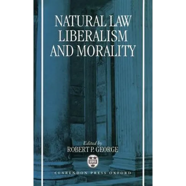 Natural Law, Liberalism, and Morality: Contemporary Essays