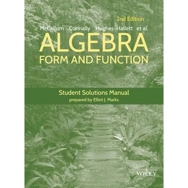 Algebra: Form and Function, 2e Student Solutions Manual