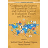 Continuing the Journey to Reposition Culture and Cultural Context in Evaluation Theory and Practice