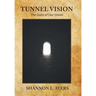 Tunnel Vision: The State of Our Union