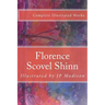 Florence Scovel Shinn: Complete Works Illustrated