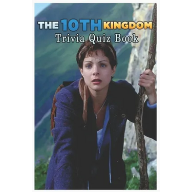 The 10th Kingdom: Trivia Quiz Book