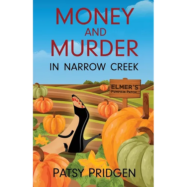 Money and Murder in Narrow Creek