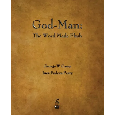 God-Man: The Word Made Flesh