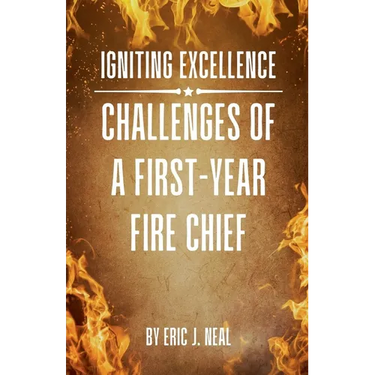Igniting Excellence: Challenges of a First-Year Fire Chief