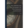 An American Dictionary of the English Language