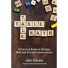 Table Talk Math: A Practical Guide for Bringing Math Into Everyday Conversations