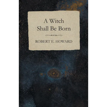 A Witch Shall Be Born
