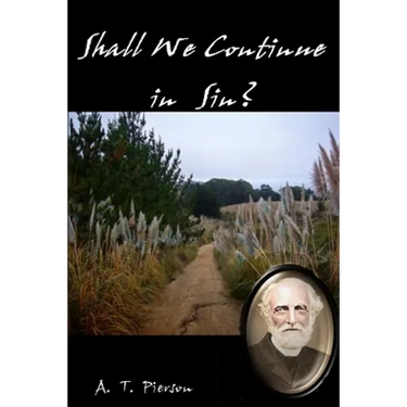 Shall We Continue in Sin?