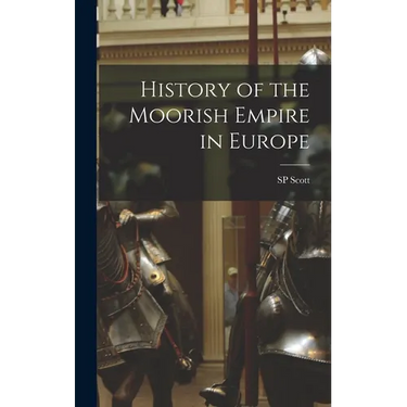 History of the Moorish Empire in Europe