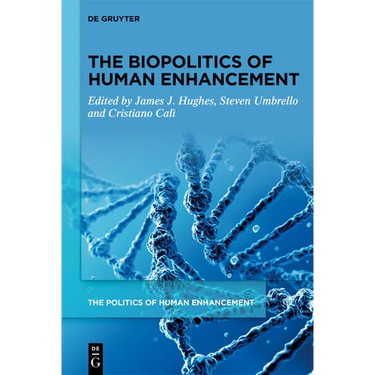 The Biopolitics of Human Enhancement