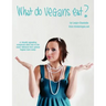 What Do Vegans Eat?