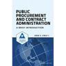 Public Procurement and Contract Administration: A Brief Introduction