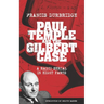 Paul Temple and the Gilbert Case (Scripts of the eight part radio serial)