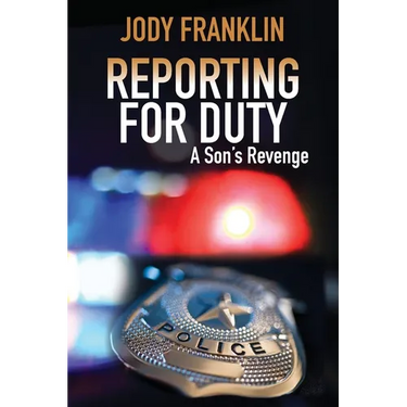 Reporting For Duty: A Son's Revenge