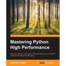 Mastering Python High Performance