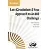 Lost Circulation: A New Approach to An Old Challenge