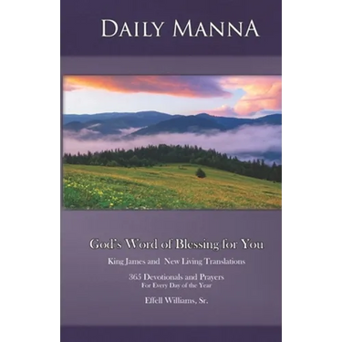Daily Manna: God's Word of Blessing for You: 365 Devotionals and Prayers for Every Day of the Year