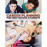 Career Planning for High-School Students: The Career Management Essentials (CME)