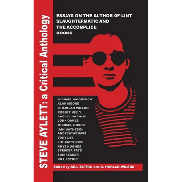 Steve Aylett: A Critical Anthology