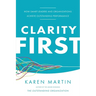Clarity First: How Smart Leaders and Organizations Achieve Outstanding Performance