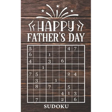 Happy Father's Day - Sudoku: 4 Difficulty Levels: easy - medium - difficult - extreme Father's Day gift idea Pocket sized book 184 logic puzzles Me